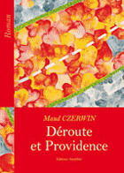 Couverture du livre « Déroute et providence » de Maud Czerwin aux éditions Amalthee