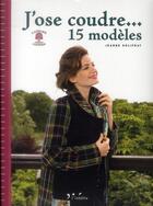 Couverture du livre « J'ose coudre... 15 modèles » de Jeanne Kolifrat aux éditions L'inedite