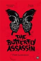 Couverture du livre « The butterfly assassin Tome 1 » de Finn Longman aux éditions Fibs