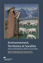 Couverture du livre « Environnement, territoires et societes - etudes interdisciplinaires offertes a corinne beck » de Gal Delcourte Marie aux éditions Pu De Valenciennes