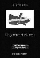 Couverture du livre « Diagonales du silence » de Roselyne Sibille aux éditions Editions Henry