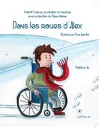 Couverture du livre « Dans les roues d'Alex » de Didier Antoine et Olivia Agostini et Collectif aux éditions Grrr...art