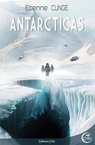 Couverture du livre « Antarcticas » de Etienne Cunge aux éditions Critic