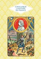 Couverture du livre « Le petit livre de l'histoire de France » de Marie-Helene Chaplain aux éditions Papier Cadeau