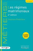 Couverture du livre « Les régimes matrimoniaux (4e édition) » de Stephane Piedelievre aux éditions Bruylant