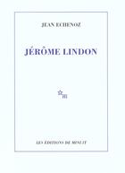 Couverture du livre « Jérôme Lindon » de Jean Echenoz aux éditions Minuit