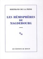 Couverture du livre « Les hémisphères de Magdebourg » de Peine Bertrand aux éditions Minuit