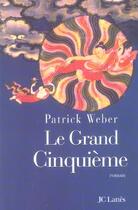 Couverture du livre « Le grand cinquième » de Patrick Weber aux éditions Lattes