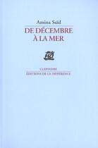 Couverture du livre « De decembre a la mer » de Amina Said aux éditions La Difference