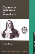 Couverture du livre « Chaumette, porte-parole des sans-culottes » de Nicole Bossut aux éditions Cths Edition