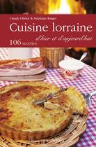 Couverture du livre « Cuisine lorraine d'hier et d'aujourd'hui » de Claudy Obriot et Stephane Ringer et Marcel Ehrhard aux éditions Ouest France