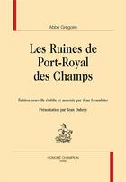 Couverture du livre « Les ruines de Port-Royal des Champs » de Abbe Gregoire aux éditions Honore Champion