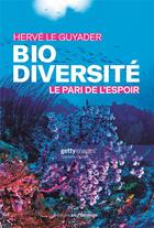 Couverture du livre « Biodiversité : le pari de l'espoir » de Herve Le Guyader aux éditions Le Pommier