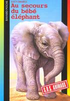 Couverture du livre « S.O.S. animaux t.321 ; au secours du bébé éléphant » de Lucy Daniels aux éditions Bayard Jeunesse