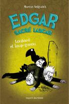 Couverture du livre « Edgar sacré lascar t.3 ; loubards et loups garous » de Sedgwick Marcus aux éditions Bayard Jeunesse