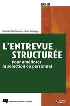 Couverture du livre « L'entrevue struturée ; fondements et pratiques » de Petterson et Duriv aux éditions Presses De L'universite Du Quebec