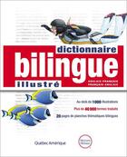 Couverture du livre « Dictionnaire bilingue illustré ; francais-anglais, anglais-fra » de  aux éditions Quebec Amerique