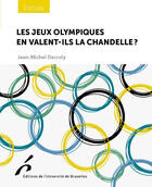 Couverture du livre « Les Jeux olympiques en valent-ils la chandelle ? » de Jean Michel Decroly aux éditions Universite De Bruxelles