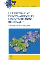 Couverture du livre « Le partenariat Europe-Afrique et les intégrations régionales » de Luc Marius Ibriga aux éditions Bruylant