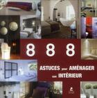 Couverture du livre « 888 astuces pour aménager son intérieur » de  aux éditions Place Des Victoires