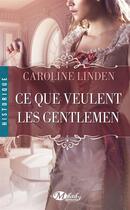 Couverture du livre « Ce que veulent les gentlemen » de Caroline Linden aux éditions Milady