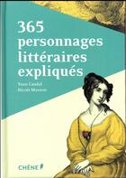 Couverture du livre « 365 personnages littéraires expliqués » de Nicole Masson et Yann Caudal aux éditions Chene