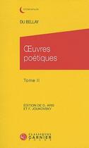 Couverture du livre « Oeuvres poétiques t.2 » de Joachim Du Bellay aux éditions Classiques Garnier
