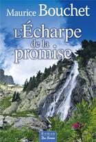 Couverture du livre « L'écharpe de la promise » de Maurice Bouchet aux éditions De Boree
