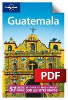 Couverture du livre « Guatemala (6e édition) » de Lucas Vidgen aux éditions Lonely Planet France