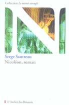 Couverture du livre « Nicoleon, roman » de Serge Sautreau aux éditions Atelier Des Brisants