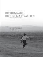 Couverture du livre « Dictionnaire du cinéma israélien ; reflet insolite d'une société » de Helene Schoumann aux éditions Cosmopole