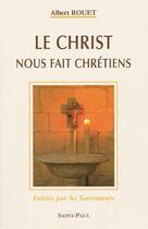 Couverture du livre « Le Christ nous fait chrétiens » de  aux éditions Saint Paul Editions