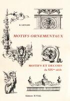 Couverture du livre « Motifs ornementaux ; motifs et décors du XIXe siecle » de B. Lienard aux éditions Editions Vial