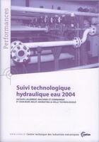 Couverture du livre « Suivi technologique hydraulique eau 2004 performances resultats des actions collectives 9p88 » de Lallement aux éditions Cetim