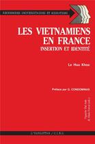 Couverture du livre « Les vietnamiens en france insertion et identité. » de Huu-Khoa Le aux éditions L'harmattan