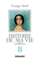 Couverture du livre « Histoire de ma vie t. 8 » de George Sand aux éditions La Simarre