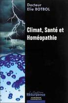 Couverture du livre « Climat. sante et homeopathie » de Elie Botbol aux éditions Marco Pietteur