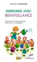 Couverture du livre « Enseigner avec bienveillance » de B.Rosenberg Marshall aux éditions Jouvence