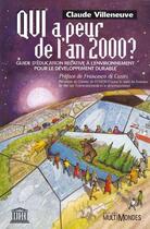 Couverture du livre « Qui a peur de l'an 2000 ? guide d'éducation relative à l'environnement pour le développement durable » de Claude Villeneuve aux éditions Editions Multimondes