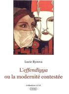 Couverture du livre « L'effendiyya ou la modernité contestée » de Lucie Ryzova aux éditions Cedej