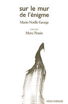 Couverture du livre « Sur Le Mur De L'Enigme » de George Marie Noelle aux éditions Voix D'encre