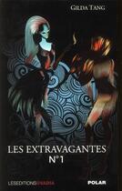 Couverture du livre « Les extravagantes n°1 » de Gilda Tang aux éditions Ovadia