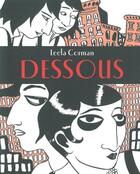 Couverture du livre « Dessous » de Leela Corman aux éditions Ca Et La