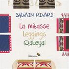 Couverture du livre « La mitasse : leggings ; qateyal » de Sylvain Rivard et Katia Grubisic et Allan Tremblay aux éditions Hannenorak