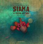 Couverture du livre « Siaka, le poisson qui parle » de  aux éditions Coccinelle Editions