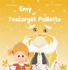 Couverture du livre « Emy et l'escargot Paillette » de Claire Laloyaux aux éditions La Petite Fabrique De Livres