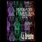 Couverture du livre « Psychiatrie et Carcéral : LÂ'enfermement du soin » de La Breche - Belgique aux éditions Meteores