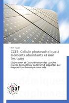 Couverture du livre « Czts: cellule photovoltaique a elements abondants et non toxiques » de Touati-R aux éditions Presses Academiques Francophones