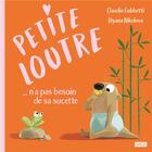 Couverture du livre « Petite loutre n'a plus besoin de sa sucette » de Claudio Gobbetti et Diyana Nikolova aux éditions Sassi