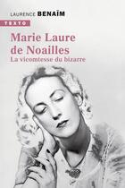 Couverture du livre « Marie-Laure de Noailles : la vicomtesse du bizarre » de Laurence Benaim aux éditions Tallandier